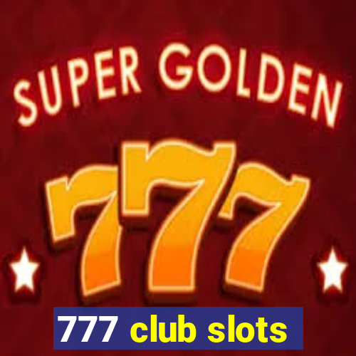 777 club slots